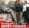 PAR SUITE D'UN ARRET DE TRAVAIL